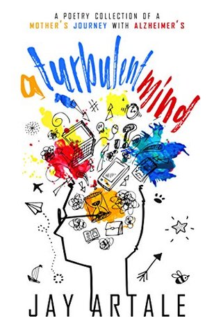 A Turbulent Mind: A Poetry Collection of a Mother's Journey with Alzheimer's (Kindle Edition)