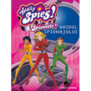 Totally Spies - Ghidul spionajului (Spioanele, #2)