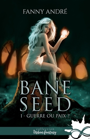 Guerre ou paix (Bane Seed, #1)