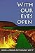 With Our Eyes Open: Book a ...