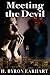 Meeting the Devil: Book 3 o...