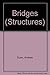 Structures: Bridges