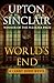 World's End by Upton Sinclair