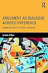 Argument as Dialogue Across Difference: Engaging Youth in Public Literacies Book cover for Argument as Dialogue Across Difference: Engaging Youth in Public Literacies