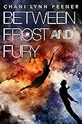 Between Frost and Fury