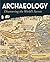 Archaeology: Discovering the World's Secrets