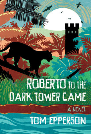 Roberto to the Dark Tower Came (Hardcover)