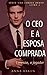 O CEO e A Esposa Comprada by Anna Braun
