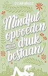 Mindful opvoeden ...