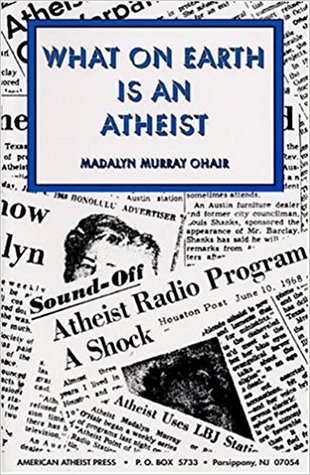 What on Earth Is an Atheist (Paperback)
