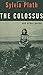 The Colossus by Sylvia Plath The Colossus by Sylvia Plath