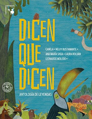 Dicen que dicen: Antología de leyendas (Spanish Edition)