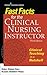 Fast Facts for the Clinical Nursing Instructor: Clinical Teaching in a Nutshell