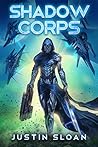 Shadow Corps by Justin Sloan
