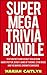 Super Mega Trivia Bundle: 9...