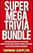 Super Mega Trivia Bundle by Mariah Caitlyn