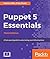 Puppet 5 Essentials - Third Edition by Martin Alfke