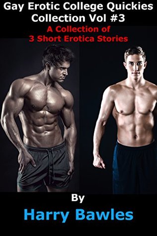Gay Erotic College Quickies Collection - Vol #3