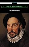Book cover for The Complete Essays of Michel de Montaigne