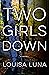 Two Girls Down (Alice Vega,...