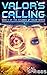 Valor's Calling: A Young Ad...