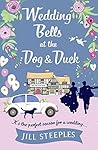 Wedding Bells at the Dog & Duck by Jill Steeples