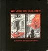 We Are On Our Own