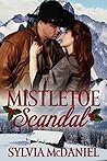 Mistletoe Scandal by Sylvia McDaniel