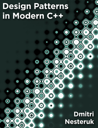 Design Patterns in Modern C++ (ebook)