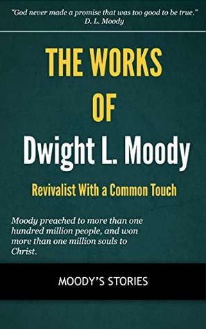 Moody's Greatest Works - Moody's Stories: Anecdotes and Illustrations Volume 2