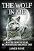 The Wolf in Me: A Story fro...