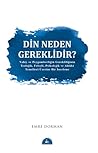 Din Neden Gerekli...