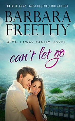 Can't Let Go (The Callaway Cousins #5; The Callaways #13)