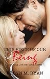 This Piece of Our Being by Robyn M. Ryan