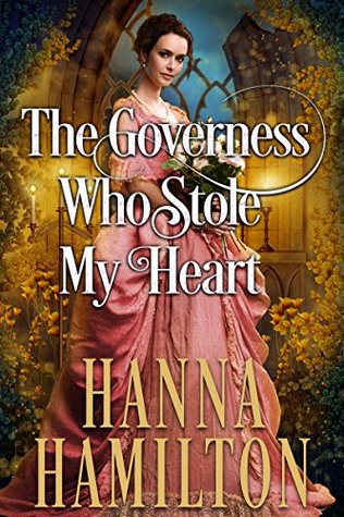 The Governess Who Stole My Heart (Kindle Edition)