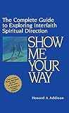 Show Me Your Way:...