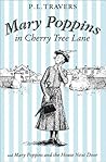 Mary Poppins In Cherry Tree Lane & Mary Poppins And The House... by P.L. Travers