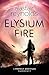 Elysium Fire (Prefect Dreyfus Emergency #2)