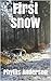 First snow by Phyllis Anderson