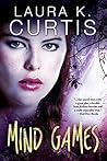 Mind Games by Laura K. Curtis