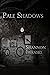 Pale Shadows