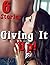 Giving It Up! (6 Stories)