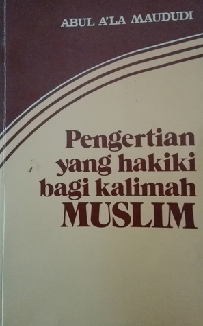 Pengertian yang Hakiki bagi Kalimah Muslim