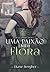 Uma Paixão para Flora (Belle Époque Livro 2) (Portuguese Edition)