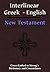 The Interlinear Greek - English New Testament by Biblical Learning Society