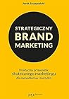 Strategiczny brand marketing Strategiczny brand marketing