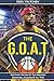 The G.O.A.T: Lebron James: ...