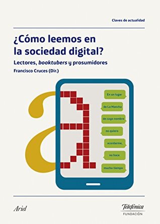 ¿Cómo leemos en la sociedad digital?: Lectores, booktubers y prosumidores