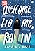 Welcome Home, Rain