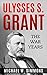 Ulysses S. Grant: The War Years